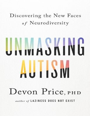Unmasking Autism: Discovering the Hidden Traits of Neurodivergence