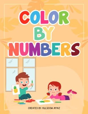 Color by Numbers: A Fun Way to Practice Numbers and Colors