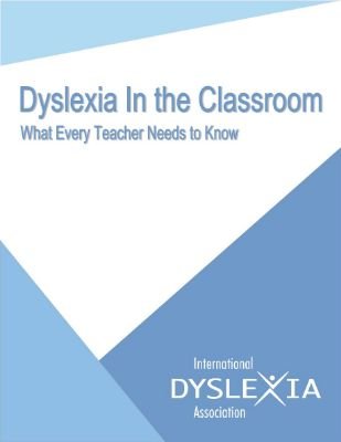 Dyslexia in the Classroom