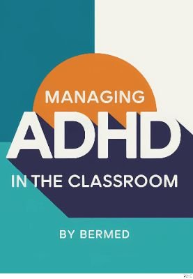 Managing ADHD in Children with Autism: Practical Strategies for Home and School