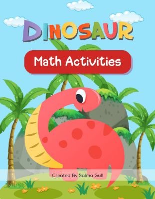 Dinosaur Math Activities: Engaging Early Math for Young Learners